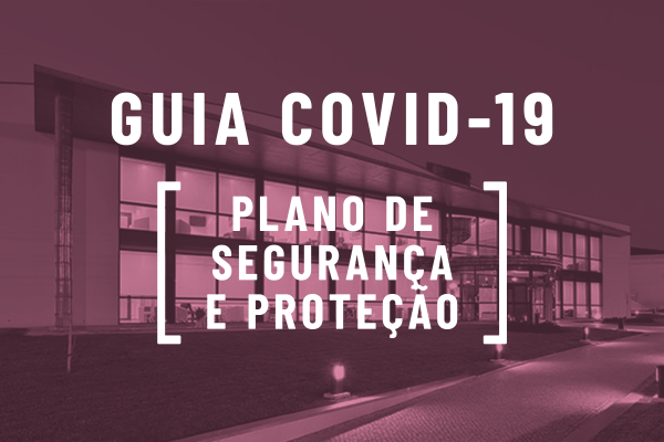 Mudámos (algumas) as regras [Guia COVID-19/Plano de segurança e proteção]